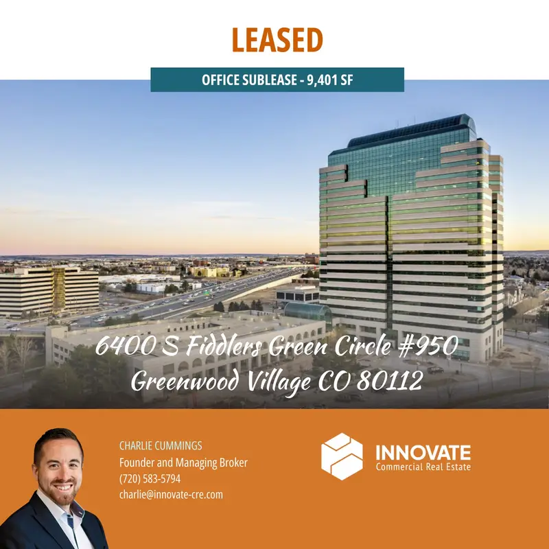 Commercial property at 6400 S Fiddlers Green Circle #950, Greenwood Village, CO, leased by Innovate Commercial Real Estate, a commercial real estate broker in Centennial, Colorado